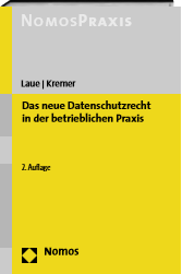 NEUERSCHEINUNG: Das neue Datenschutzrecht in der betrieblichen Praxis